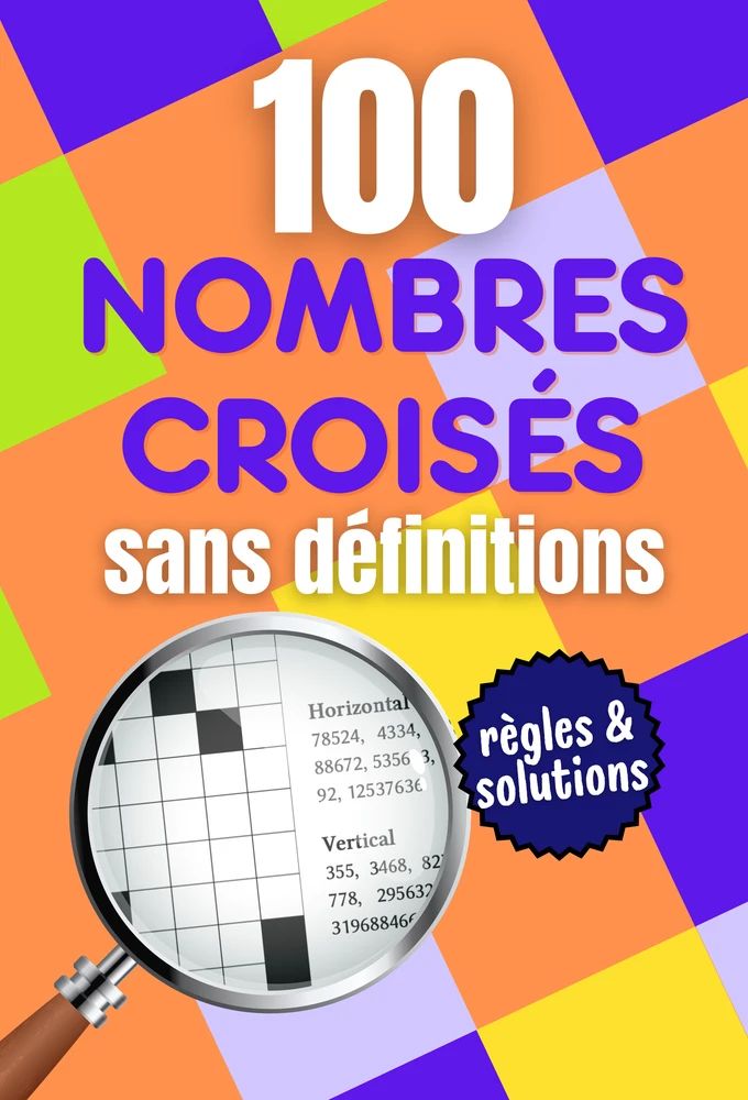 Couverture 100 grilles de nombres croisés de Élise Girard (collection Jeux)